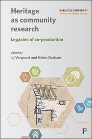 Heritage as community research : legacies of co-production cover image cdn