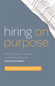 Hiring on purpose. How the Y Scouts Method is Revolutionizing the Search for Leaders cover image cdn