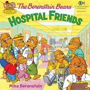 The Berenstain Bears hospital friends cover image cdn
