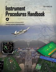 Instrument Procedures Handbook (Federal Aviation Administration) : FAA-H-8083-16A cover image cdn