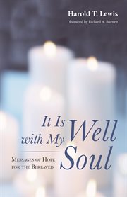 It is well with my soul : messages of hope for the bereaved cover image cdn