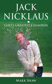 Jack Nicklaus : golf's greatest champion cover image cdn