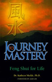Journey to Mastery : Feng Shui for Life cover image cdn