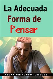 La Adecuada Forma de Pensar cover image cdn
