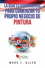 La gu̕a estadounidense para comenzar tu propio negocio de pintura cover image cdn