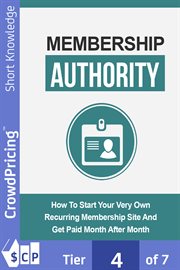 Membership authority. Discover The Steps On How To Start Your Very Own Recurring Membership Site And Get Paid Month After cover image cdn