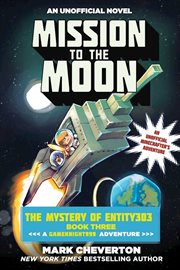 Mission to the moon : an unofficial Minecrafter's adventure cover image cdn