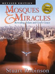 Mosques and miracles. Revealing Islam and God's Grace cover image cdn