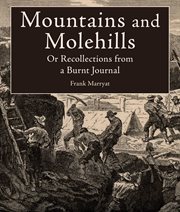 Mountains and molehills, or, recollections of a burnt journal cover image cdn
