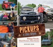 Pickups : a love story : pickup trucks, their owners, their stories cover image cdn