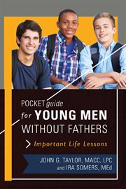 Pocket guide for young men without fathers : important life lessons cover image cdn
