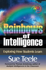 Rainbows of intelligence : exploring how students learn cover image cdn