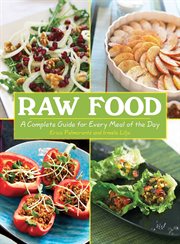 Raw food : a complete guide for every meal of the day cover image cdn
