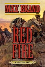 Red fire : a Western trio cover image cdn