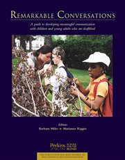 Remarkable conversations : a guide to developing meaningful communication with children and young adults who are deafblind cover image cdn