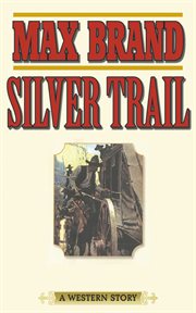 Silver trail : a western story cover image cdn