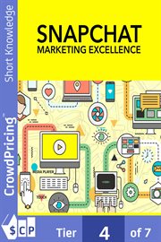 Snapchat marketing excellence. How To Become A Snapchat Marketing Expert, Build A Following, And Get As Much Targeted Traffic As Yo cover image cdn
