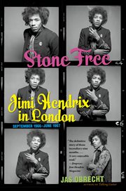 Stone free : Jimi Hendrix in London, September 1966-June 1967 cover image cdn