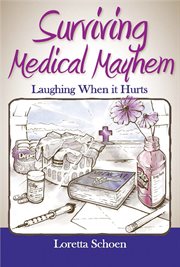 Surviving Medical Mayhem : laughing when it hurts cover image cdn