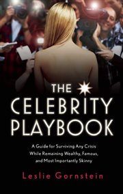 The celebrity playbook : the insider's guide to living like a star cover image cdn