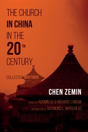 The church in china in the 20th century. Collected Writings cover image cdn
