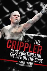 The crippler : cage fighting and my life on the edge cover image cdn