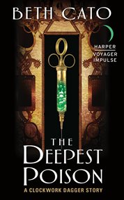 The deepest poison : a clockwork dagger story cover image cdn