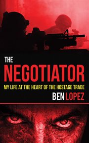The negotiator : my life at the heart of the hostage trade cover image cdn
