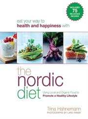The Nordic diet : using local and organic food to promote a healthy lifestyle cover image cdn