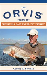 The Orvis Guide to Beginning Saltwater Fly Fishing : 101 Tips for the Absolute Beginner cover image cdn