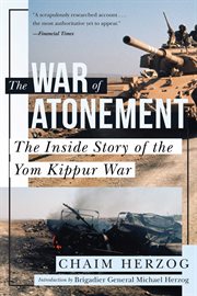 The war of atonement : the inside story of the Yom Kippur War cover image cdn
