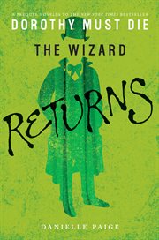 The wizard returns : a Dorothy must die prequel novella cover image cdn