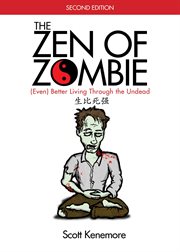 The Zen of zombie : (even) better living through the undead cover image cdn