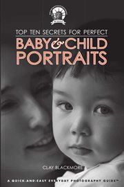 Top Ten Secrets for Perfect Baby & Child Portraits cover image cdn