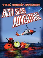 U.S. Coast Guard : high seas adventure cover image cdn