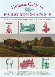 Ultimate guide to farm mechanics : a practical how-to guide for the farmer cover image cdn