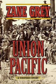 Union Pacific : a western story cover image cdn