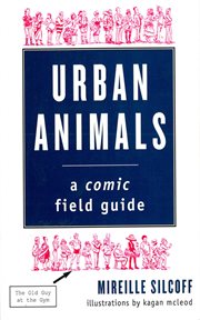 Urban animals : a comic field guide cover image cdn