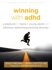 Winning With ADHD : a playbook for teen and young adults with Attention Deficit/Hyperactivity Disorder cover image cdn