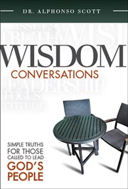Wisdom conversations : simple truths for those called to lead God's people cover image cdn