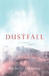 Dustfall : a novel cover image cdn