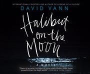 Halibut on the moon : a novel cover image cdn