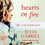 Hearts on fire : a St. Caroline novel cover image cdn