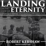 Landing on the edge of eternity : twenty-four hours at Omaha Beach cover image cdn