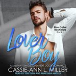 Lover boy : a military single dad next door romance cover image cdn
