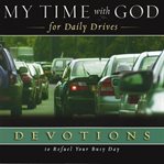 My time with god for daily drives : 20 personal devotions to refuel your busy day cover image cdn