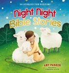 Night night bible stories : 30 stories for bedtime cover image cdn