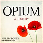 Opium : a history cover image cdn