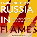 Russia in flames : war, revolution, civil war, 1914-1921 cover image cdn