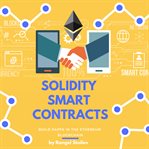 Solidity smart contracts. Build DApps In The Ethereum Blockchain cover image cdn